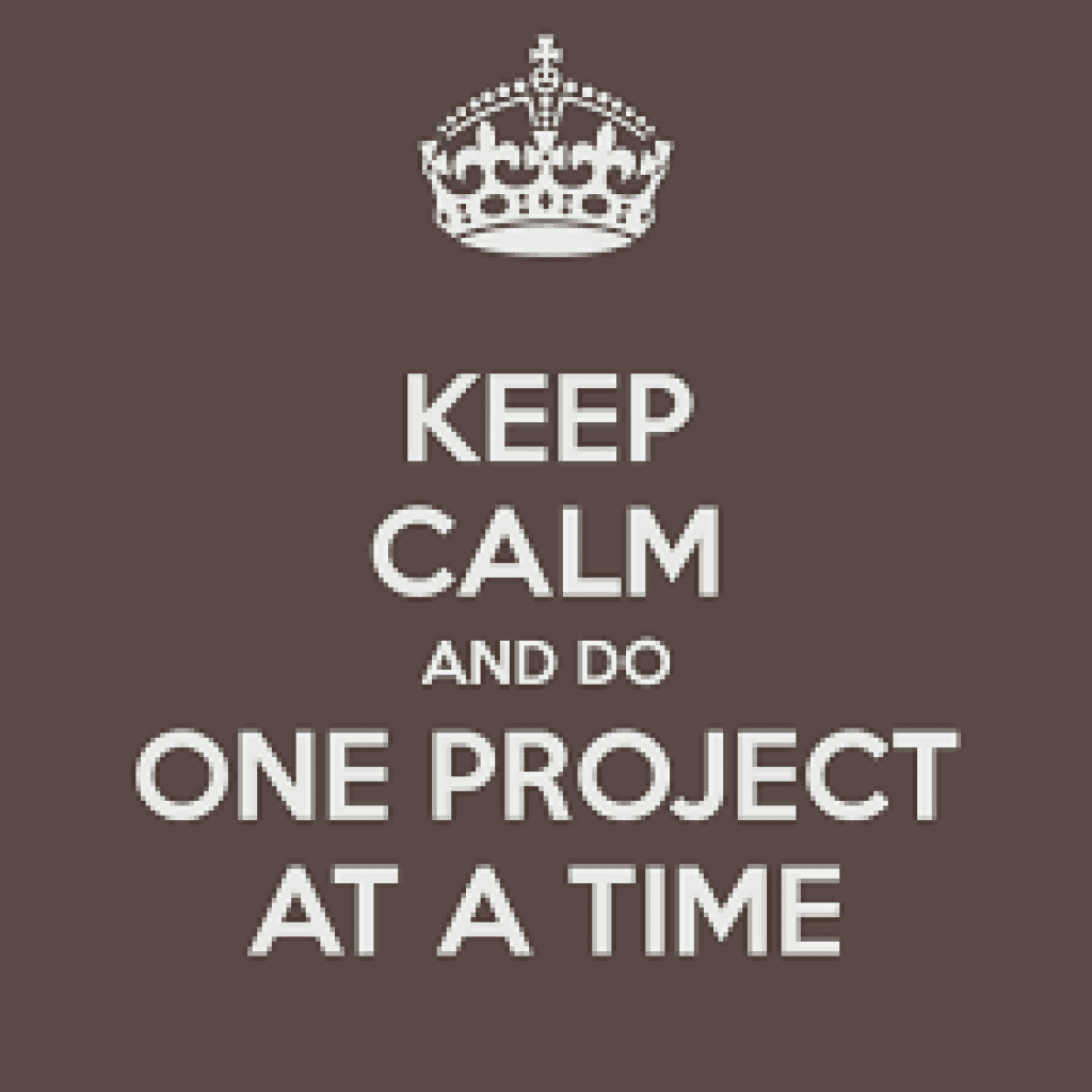 KEEP CALM AND DO ONE PROJECT AT A TIME Poster | zaboe | Keep Calm ...